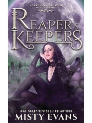 Reaper's Keepers, The Accidental Reaper Paranormal Urban Fantasy Series, Book 2