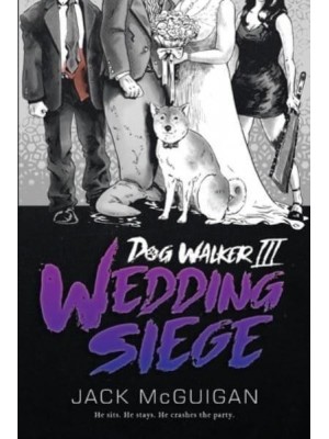Dog Walker III Wedding Siege