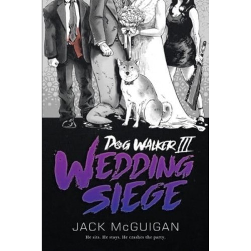Dog Walker III Wedding Siege