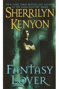 Fantasy Lover - Dark-Hunter Novels