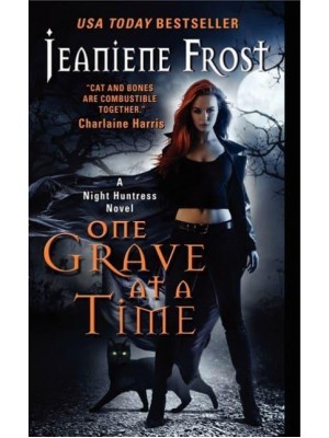 One Grave at a Time - A Night Huntress Novel