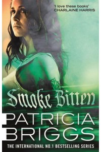 Smoke Bitten - The Mercy Thompson Novels