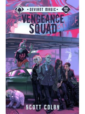 Vengeance Squad - Deviant Magic