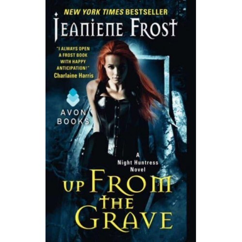 Up From the Grave A Night Huntress Novel - Night Huntress