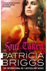 Soul Taken - The Mercy Thompson Novels