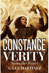 Constance Verity Saves the World - The Constance Verity Series
