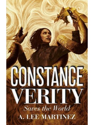 Constance Verity Saves the World - The Constance Verity Series