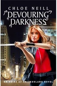 Devouring Darkness - An Heirs of Chicagoland Novel