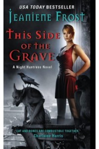 This Side of the Grave - A Night Huntress Novel