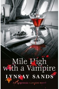 Mile High With a Vampire - An Argeneau Novel