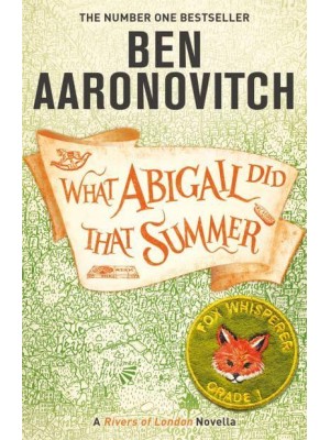 What Abigail Did That Summer - Rivers of London Novellas