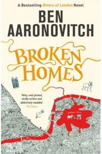 Broken Homes - A Rivers of London Novel