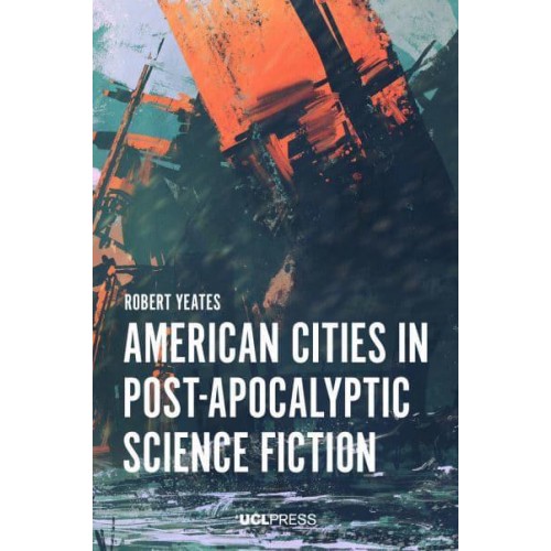 American Cities in Post-Apocalyptic Science Fiction - Modern Americas