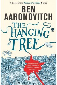 The Hanging Tree - A Rivers of London Novel