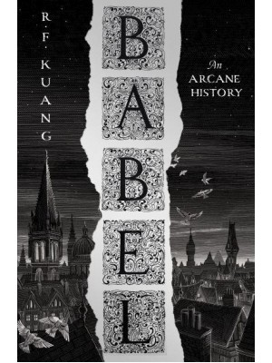 Babel Or the Necessity of Violence : An Arcane History of the Oxford Translators' Revolution