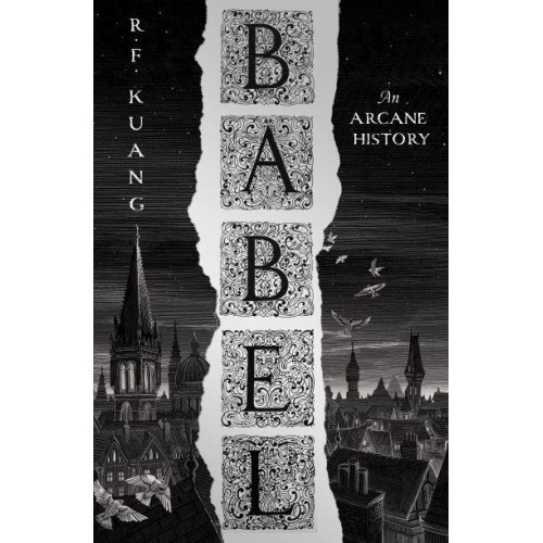 Babel Or the Necessity of Violence : An Arcane History of the Oxford Translators' Revolution