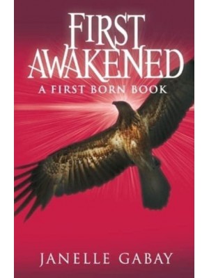 First Awakened A First Born Book from The Guardians of Dare Chronicles