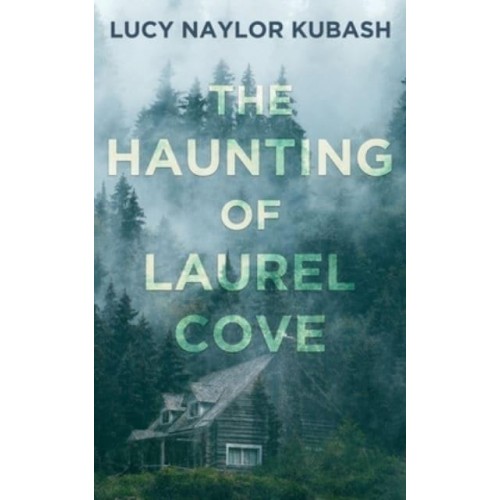 The Haunting of Laurel Cove
