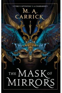 The Mask of Mirrors - Rook & Rose