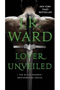 Lover Unveiled, 19 - Black Dagger Brotherhood