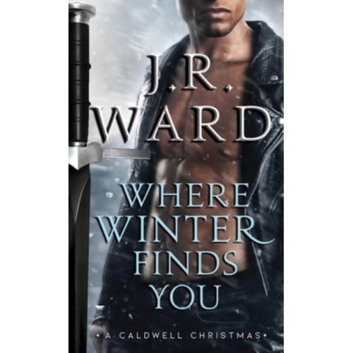Where Winter Finds You A Caldwell Christmas - Black Dagger Brotherhood World