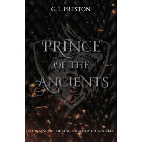 Prince of the Ancients 2022: Book One of the Stag and Hollow Chronicles 1