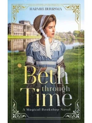 Beth Through Time A Magical Bookshop Novel