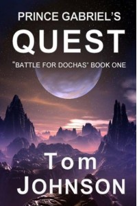 Prince Gabriel's Quest Battle For Dochas Book One