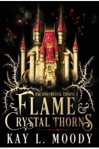 Flame and Crystal Thorns