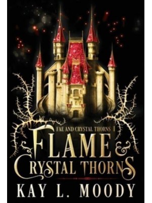 Flame and Crystal Thorns
