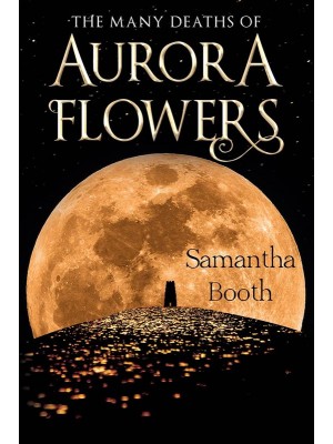 The Many Deaths of Aurora Flowers