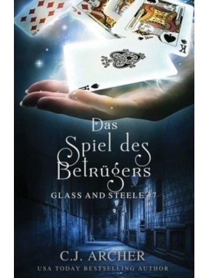 Das Spiel Des Betrugers Glass and Steele