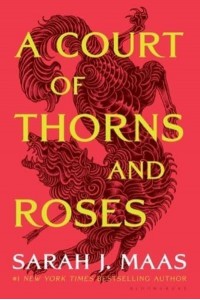 A Court of Thorns and Roses - Court of Thorns and Roses