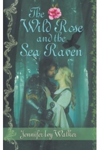 The Wild Rose and the Sea Raven