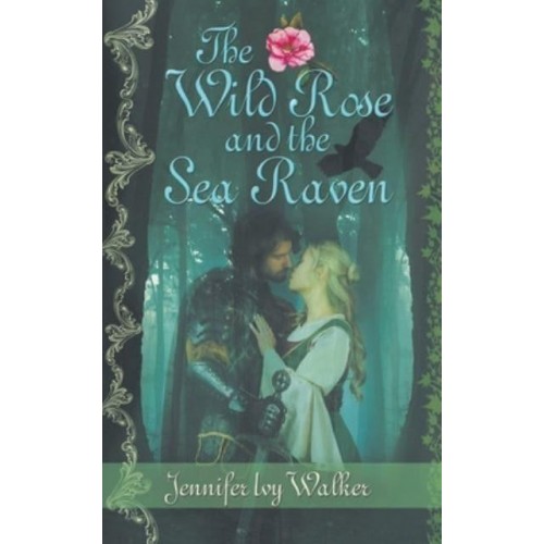 The Wild Rose and the Sea Raven