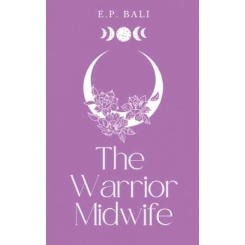The Warrior Midwife (Pastel Edition)
