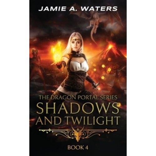 Shadows and Twilight (The Dragon Portal, #4)