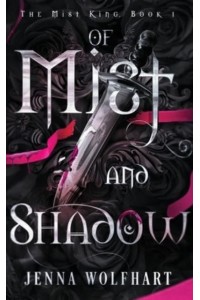 Of Mist and Shadow