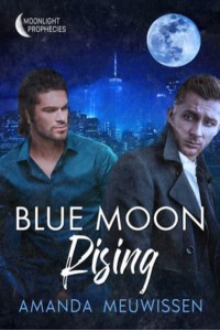 Blue Moon Rising - Moonlight Prophecies