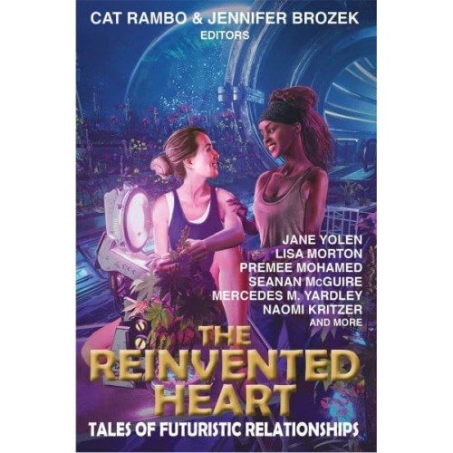 The Reinvented Heart Tales of Futuristic Relationships