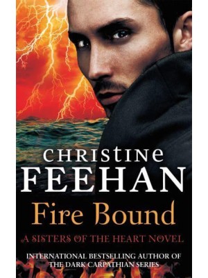 Fire Bound - A Sisters of the Heart Novel