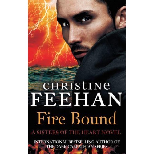 Fire Bound - A Sisters of the Heart Novel