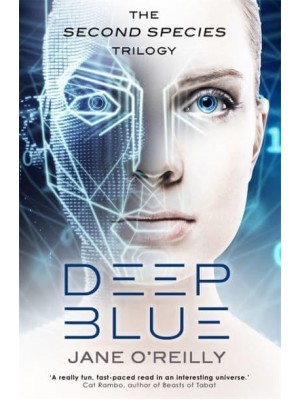 Deep Blue - The Second Species Trilogy