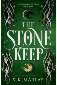 The Stone Keep: Book One of the Channeller Cycle 1