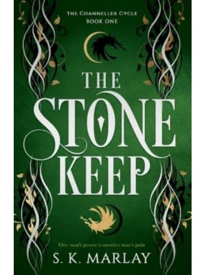 The Stone Keep: Book One of the Channeller Cycle 1