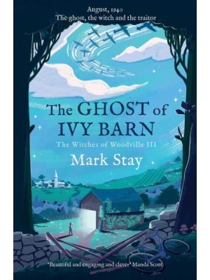 The Ghost of Ivy Barn - The Witches of Woodville