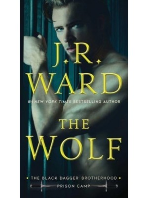 The Wolf Volume 2 - Black Dagger Brotherhood: Prison Camp