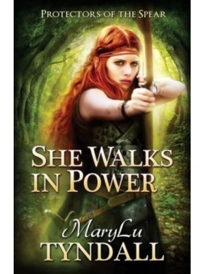 She Walks In Power - Protectors of the Spear