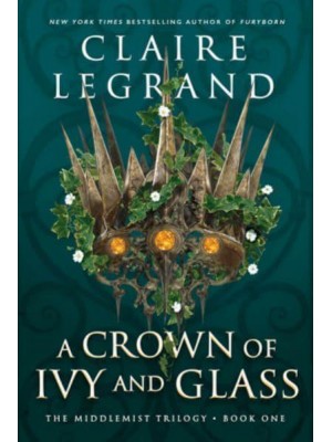 A Crown of Ivy and Glass - The Middlemist Trilogy