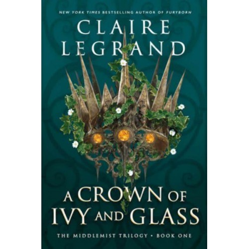 A Crown of Ivy and Glass - The Middlemist Trilogy